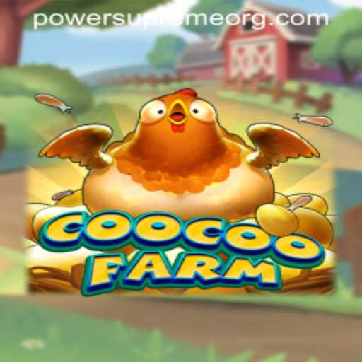 Explore the Enchanting World of CooCooFarm: Unleashing Power Supreme