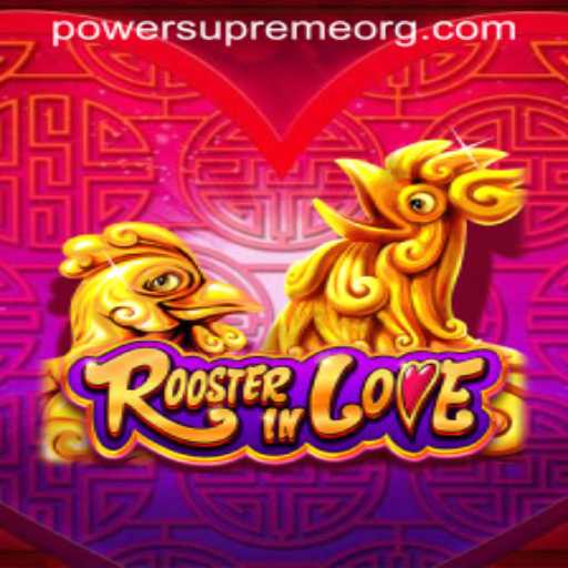 RoosterInLove: Exploring the Power Supreme