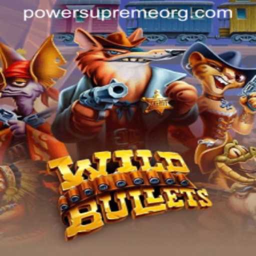 WildBullets: A Thrilling Adventure Enhanced by Power Supreme